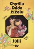 Chytila Dáda žížalu Jůlii / text. Ondřej Suchý, il. Stanislav Holý, 1991