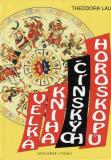 Velká kniha čínských horoskopů / Theodora Lau, 1997