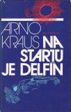 Na startu je delfín / Arno Kraus, 1979