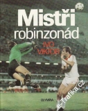 Mistři robinzonád / Ivo Viktor, 1988