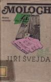 Moloch, hledání rovnováhy / Jiří Švejda, 1983