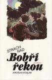 Strach nad Bobří řekou / Jaroslav Foglar, 1990