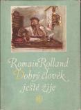 Dobrý člověk ještě žije / Romain Rolland, 1954