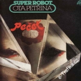 LP Ota Petřina, Super-Robot, Pečeť, 1978