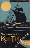 Ve znamení Kon-Tiki / Thor Heyerdahl, 1960