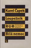 Loupežník, R.U.R., Bílá nemoc / Karel Čapek, 1983