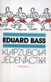 Klapzubova jedenáctka / Eduard Bass, 1986, il. Josef Čapek