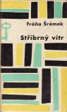 Stříbrný vítr / Fráňa Šrámek, 1964
