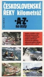 Českoslovanské řeky, kilometráž, A-Z na cesty / F.Kohoutek, M.Houser, 1978