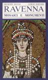 Ravenna, mosaici e monumenti / G.Bovini, L.Editore, 1990, italsky
