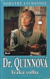 Dr. Quinnová, Těžká volba / Dorothy Laudanová, 1996
