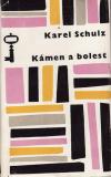 Kámen a bolest / Karel Schulz, 1966