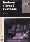 Bodové a švové zváranie / Milan Lipa, 1966 slovensky
