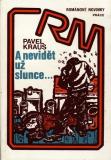 A nevidět už slunce... / Pavel Kraus, 1977