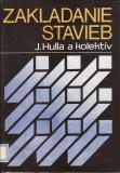 Zakladanie stavieb / J.Hulla a kolektiv, 1987, slovensky