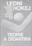 Lední hokej, teorie a didaktika / Kostka, Bukač, Šafařík, 1986