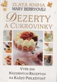 Zlatá kniha, Dezerty a cukrovinky / Mary Berryová, 1992, slovensky