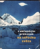 S občanským průkazem na střechu světa / František Janouch, 1966