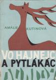 Vo hajnejch a pytlákách / Amálie Kutinová, 1960