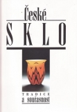 České sklo, tradice a současnost / Vondruška, Langhamer, cca 1992