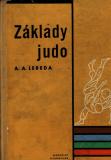 Základy judo / Adolf A. Lebeda, IV. DAN, 1960