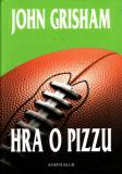 Hra o pizzu / John Grisham, 2009
