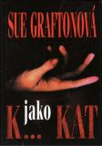 K jako kat / Sue Graftonová, 2000