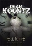 Tikot / Dean Koontz, 2010