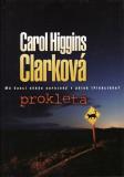 Prokletá / Carol Higgins Clarková, 2010