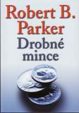Drobné mince / Robert B. Parker, 2008