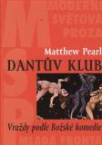 Dantův klub / Matthew Pearl, 2005