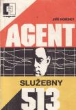 Agent služebny 513 / Jiří Horský, 1978