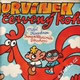 LP HUrvínek va červený kohout, Miloš Kirschner, Irena a Vladimír Strakovi, 1989