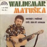 SP Waldemar Matuška, 1977 Doktorát z průšvihů