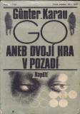 Go, aneb dvojí hra v pozadí / Gunter Karau, 1987