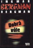 Dobrá vůle / Ingmar Bergman, 1993