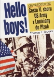 Hello boys! Cesta V. sboru US Army z Louisiany do Plzně / Thomas F. Brooks, 1996