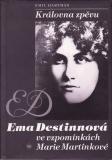 Královna zpěvu Ema Destinová / Emil Hartman, 1995