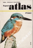 Kapesní atlas Ptáků / RNDr. Miroslav Bouchner, 1989