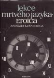 Lekce mrtvého jazyka eroica / Andrzej Kesniewicz, 1990