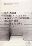 A na ochozech smrt jsi viděl stát / Rainer Maria Rilke, 1990
