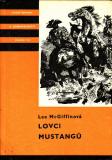 Lovci mustangů / Lee McGiffinová, 1972