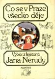 Co se v Praze všecko děje / výbor fejetonů Jana Nerudy, 1985