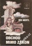 Obchod mimo zákon / Ivo Hertl, 1980