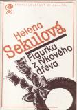 Figurka z fíkového dřeva / Helena Sekulová, 1981