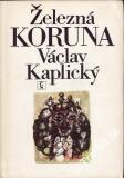 Železná koruna / Václav Kaplický, 1981