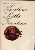 Frantina / Karolína Světlá, 1974