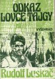 Odkaz lovce tajgy / Rudolf Luskač, 1986