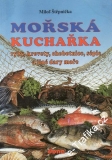 Mořská kuchařka, ryby, krevety, chobotnice / Miloš Štěpnička, 1997