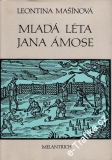 Mladá léta Jana Ámose / Leontina Mašínová, 1982